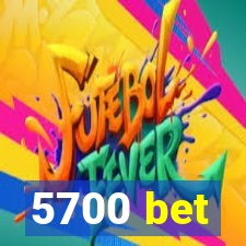 5700 bet